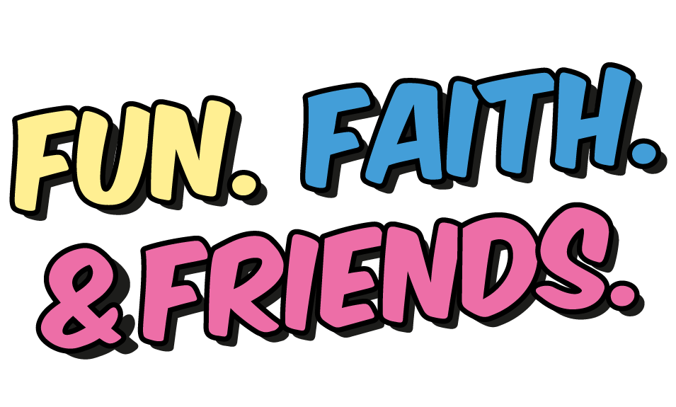 Grafik mit den Worten: Fun, Faith & Friends